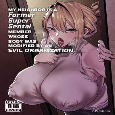 [F W ZHolic (FAN)] Otonari-san wa Yami Soshiki ni Nikutai Kaizou sareta Moto Seigi Sentai Member deshita My Neighbor Is a Former Super Sentai Member Whose Body Was Modified by an Evil Organization [English] {RedLantern}